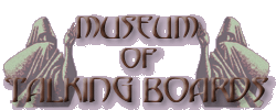 This is the Museum of Talking Boards